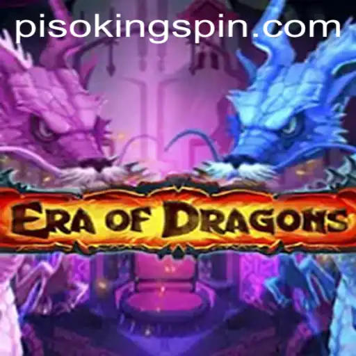 Discover the Mystical World of EraOfDragons and the Rise of the PISO KING
