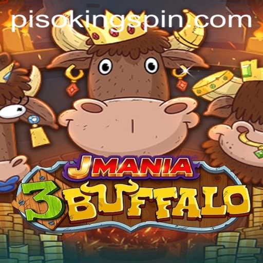 JMania3Buffalo: Discover the Thrill of PISO KING in Gaming
