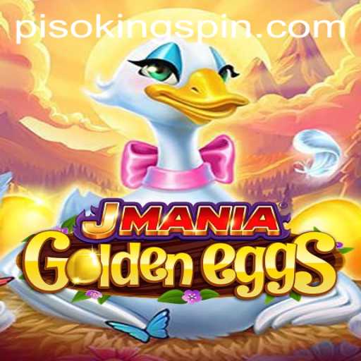 Discover the Thrill of JManiaGoldenEggs and the Rise of PISO KING