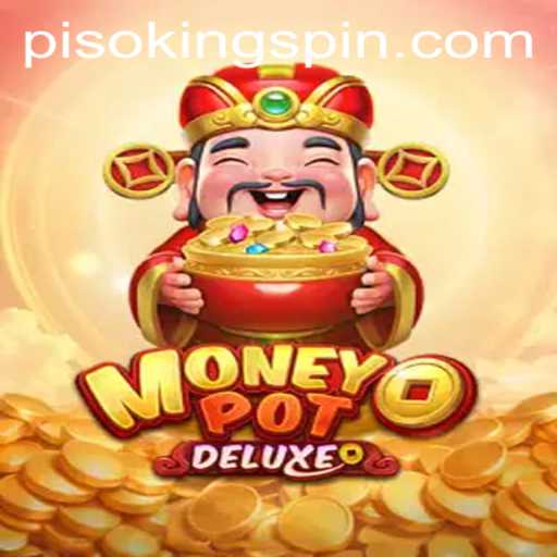 Discover the Thrills of MoneyPotDELUXE: A Deep Dive into the World of PISO KING
