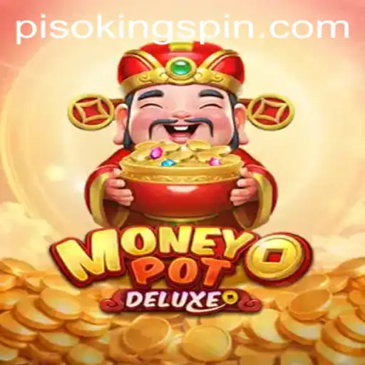 Discover the Thrills of MoneyPotDELUXE: A Deep Dive into the World of PISO KING