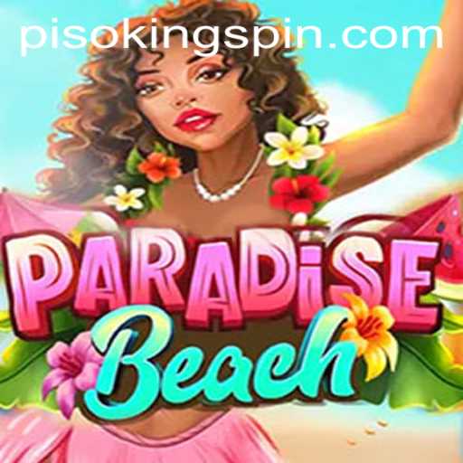 Discover the Exciting World of ParadiseBeach and the Reign of PISO KING