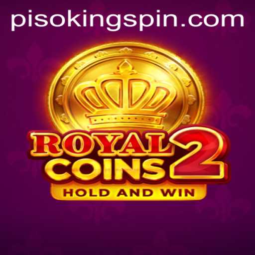 Discover the Adventure and Strategy of RoyalCoins2: The Reign of PISO KING