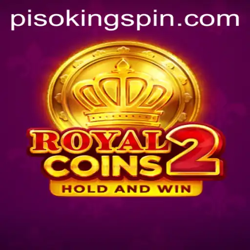 Discover the Adventure and Strategy of RoyalCoins2: The Reign of PISO KING