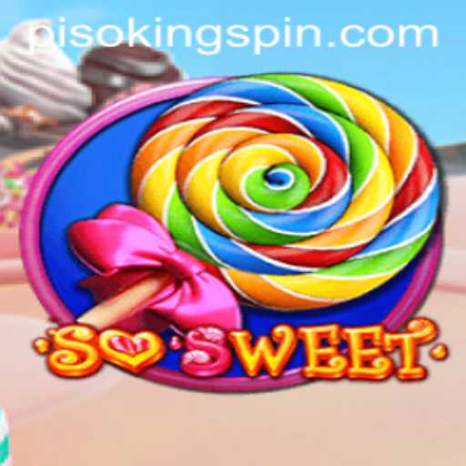 Discovering 'SoSweet': The Game PISO KING Enthusiasts Can't Get Enough Of